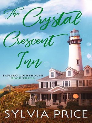 cover image of The Crystal Crescent Inn Book Three (Sambro Lighthouse Book Three)